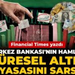financial-times-yazdi-merkez-bankasinin-hamlesi-kuresel-altin-piyasasini-sarsti-DllLAcRn